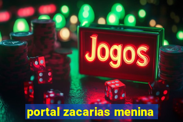 portal zacarias menina